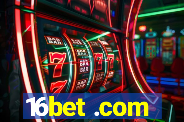 16bet .com